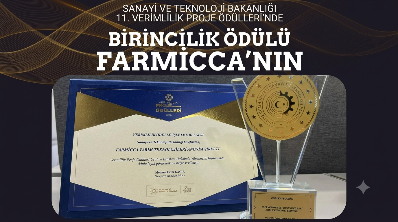 Farmicca Tarım Teknolojileri’ne Sanayi ve Teknoloji Bakanlığı’ndan Birincilik Ödülü!