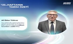 Ali Ekber Yıldırım ile Haftanın Tarım Özeti