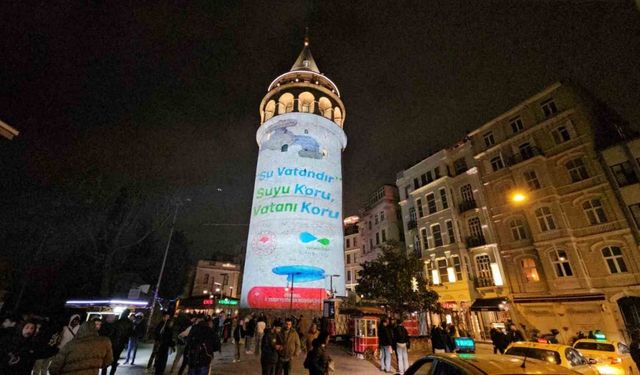 Galata Kulesi’ne yansıtılan video ile Su Günü’ne dikkat çekildi